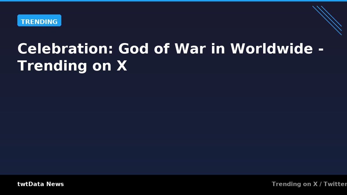Celebration: God of War in Worldwide - Trending on X