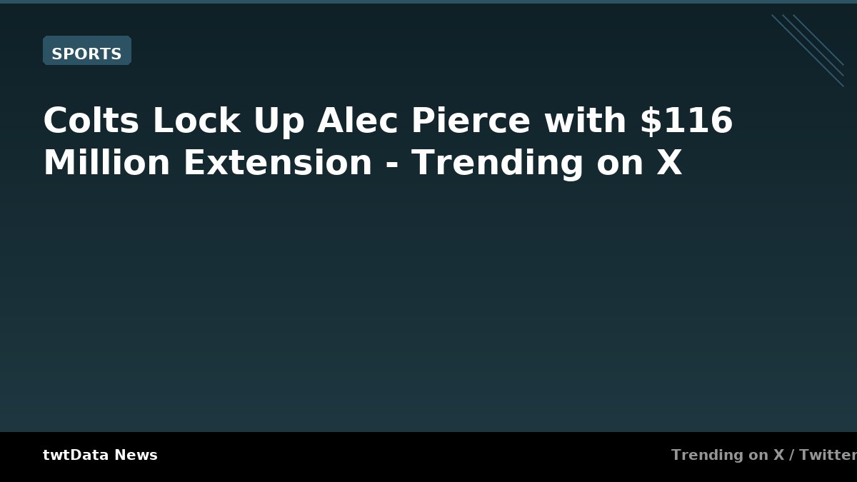 Colts Lock Up Alec Pierce with $116 Million Extension - Trending on X