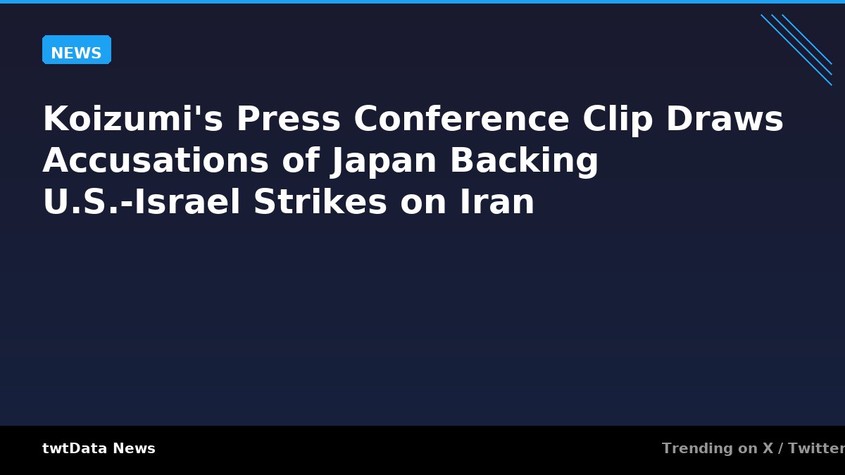 Koizumi's Press Conference Clip Draws Accusations of Japan Backing U.S.-Israel Strikes on Iran