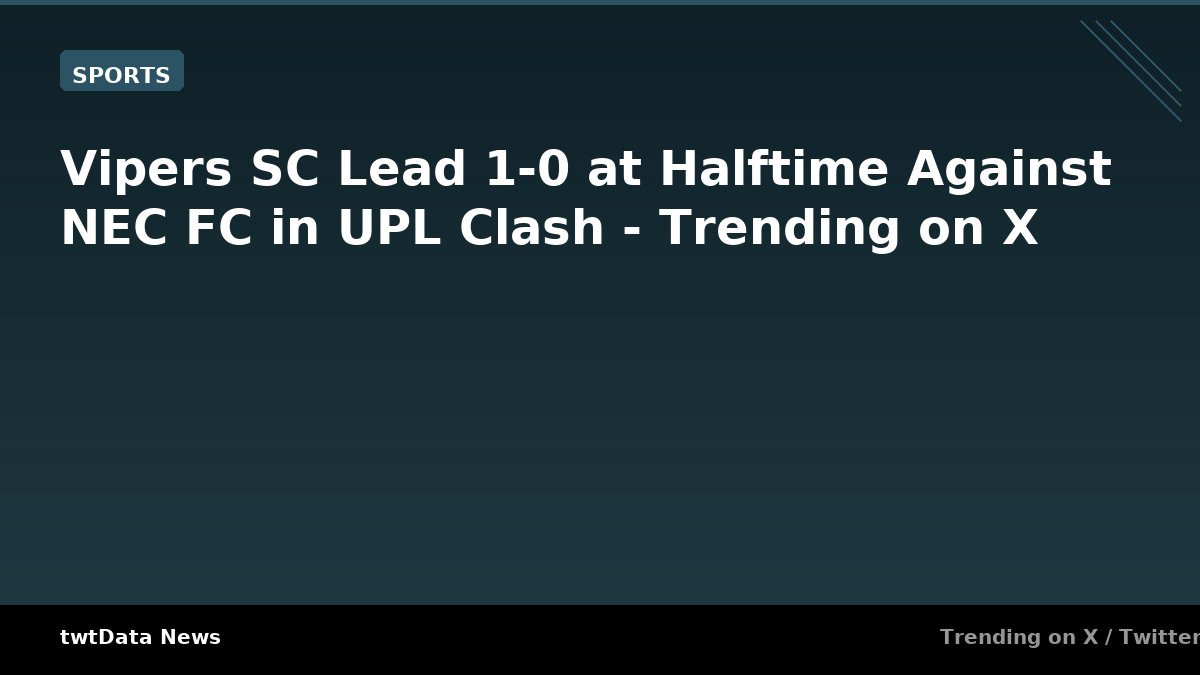 Vipers SC Lead 1-0 at Halftime Against NEC FC in UPL Clash - Trending on X